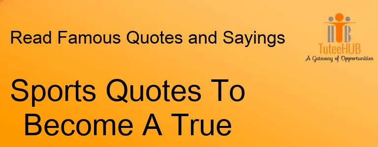 Sports Quotes To Become A True Athlete