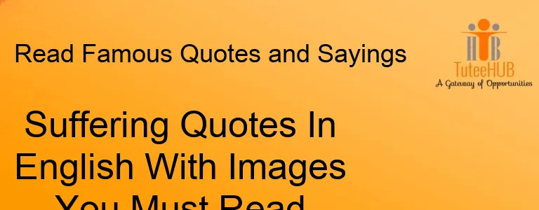 Suffering Quotes In English With Images You Must Read
