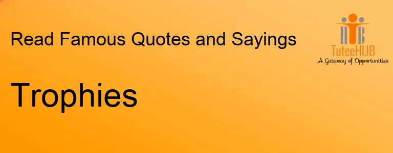 Trophies