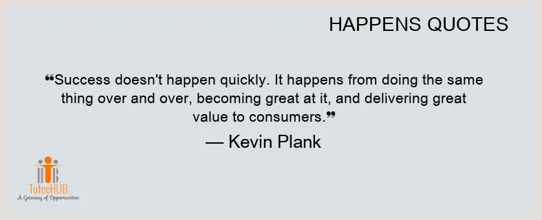 Success doesnt HAPPEN QUICKLY. It happens from doing the same THING over and over becoming great at it and delivering great VALUE to CONSUMERS.