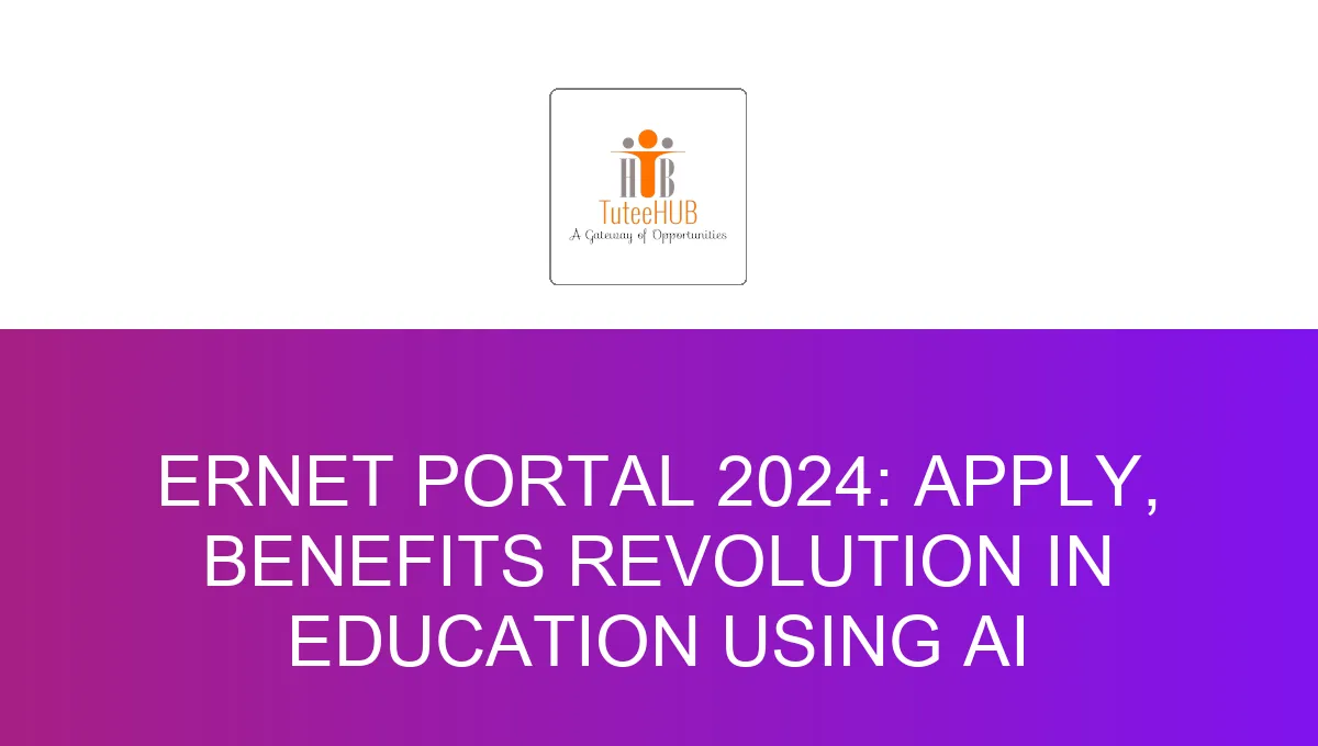 Answerkeys For ERNET Portal 2024: Apply, Benefits Revolution In ...