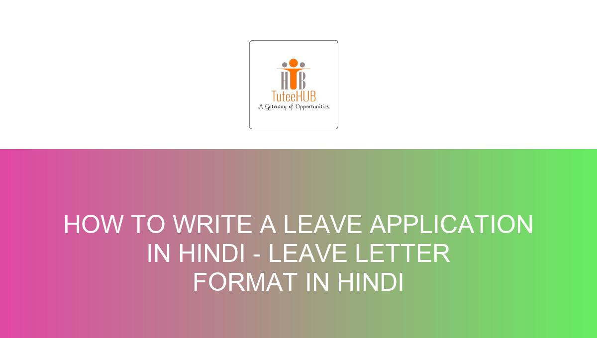 India Post Leave Form.pdf Eligibility For How to Write a Leave Application in Hindi - leave ...