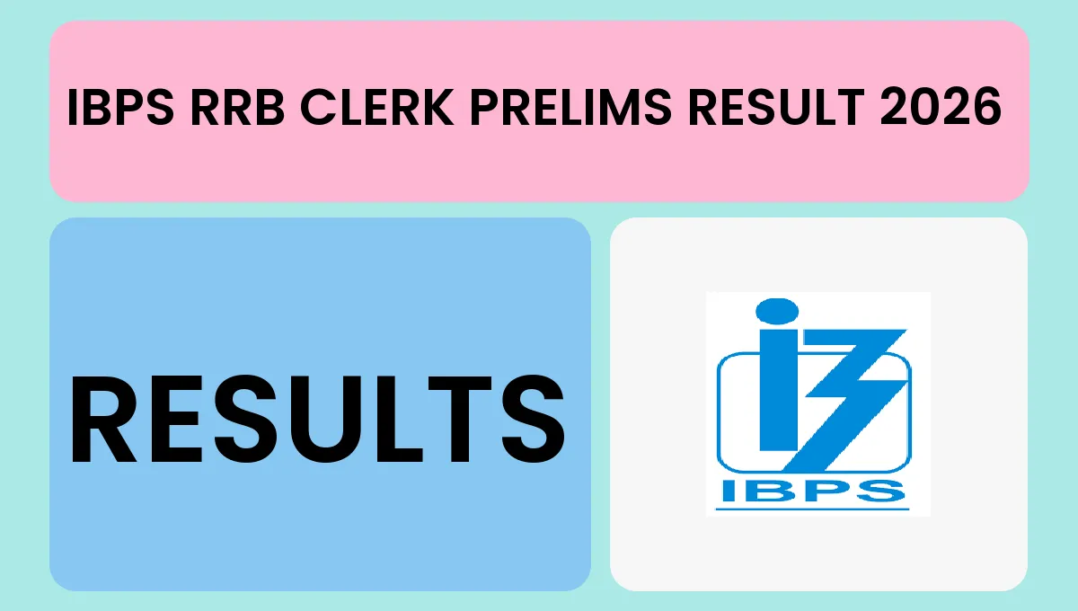 Summary For IBPS RRB Clerk Prelims Result 2026