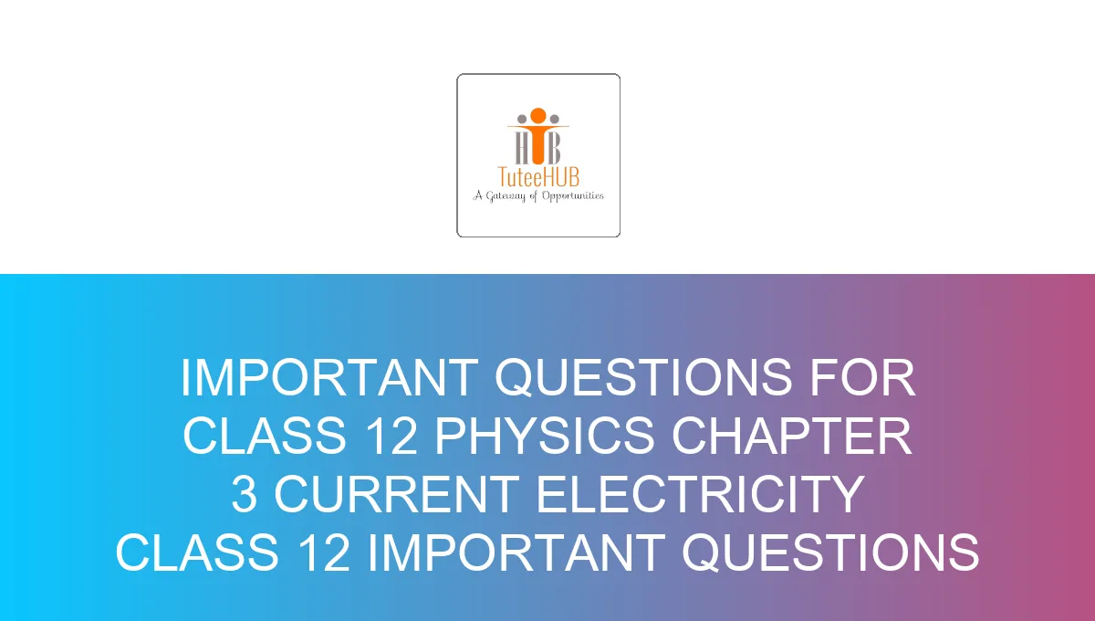 Question 12 Eligibility For Important Questions for Class 12 Physics Chapter 3 ...