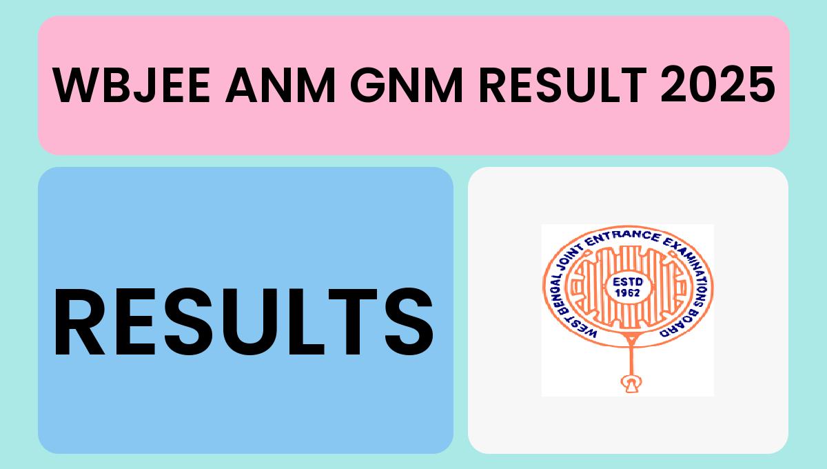 Results For WBJEE ANM GNM Result 2025
