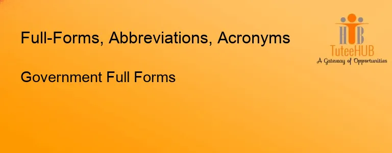 Government Full Forms
