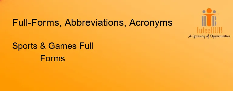 Sports & Games Full Forms