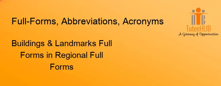 Buildings & Landmarks Full Forms in Regional Full Forms