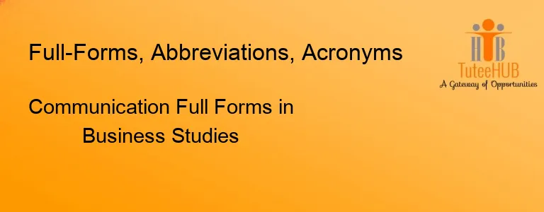 Communication Full Forms in Business Studies