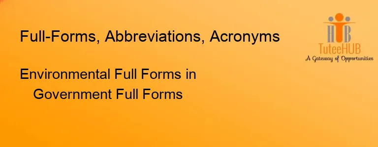 Environmental Full Forms in Government Full Forms