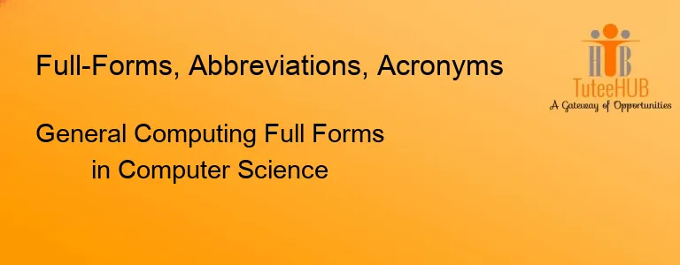 General Computing Full Forms in Computer Science