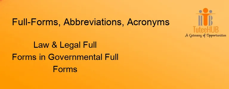 Law & Legal Full Forms in Governmental Full Forms