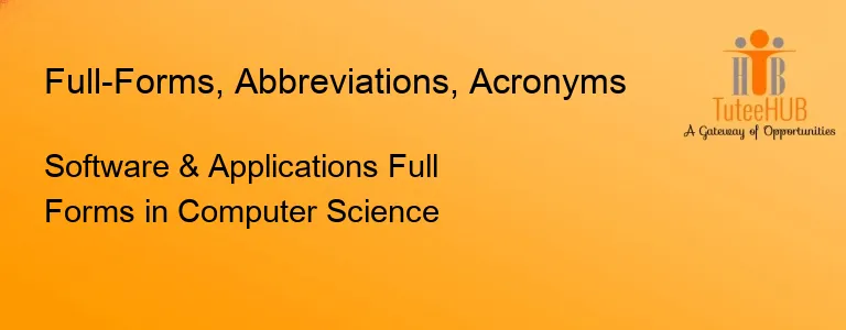Software & Applications Full Forms in Computer Science