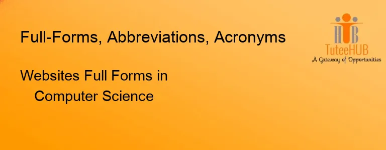 Websites Full Forms in Computer Science