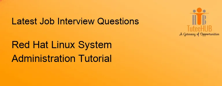 Red Hat Linux System Administration Tutorial