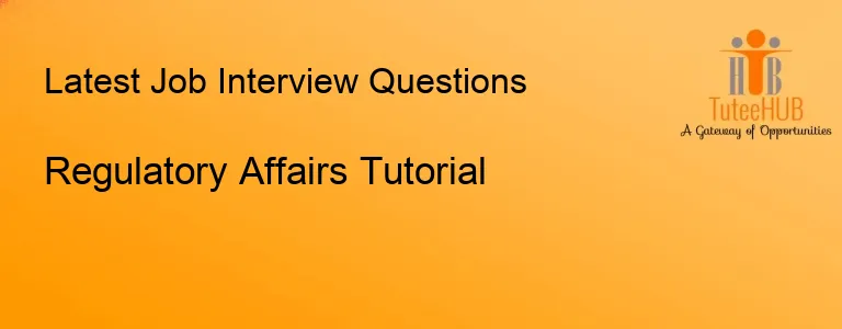 Regulatory Affairs Tutorial