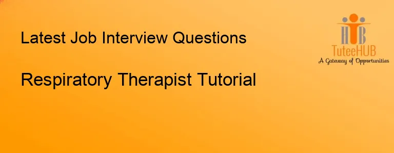 Respiratory Therapist Tutorial