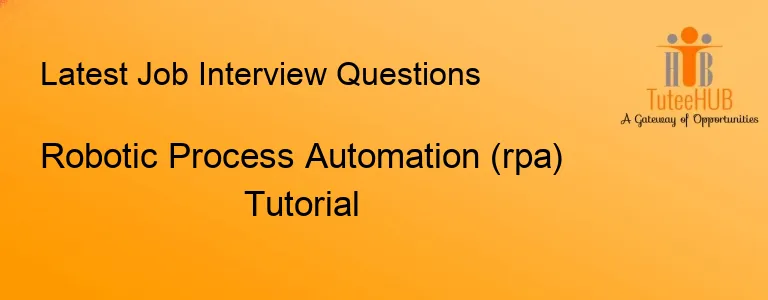 Robotic Process Automation (rpa) Tutorial