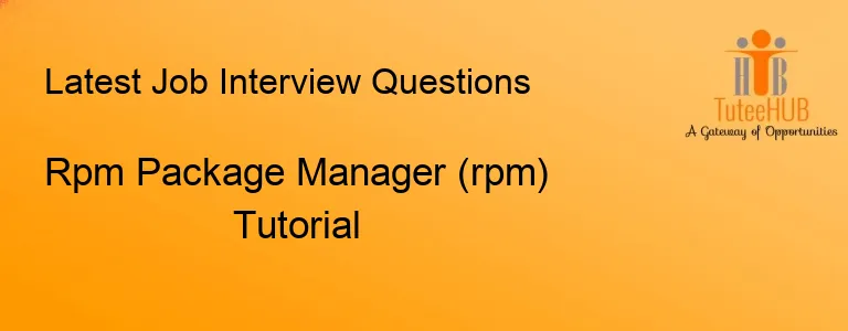 Rpm Package Manager (rpm) Tutorial