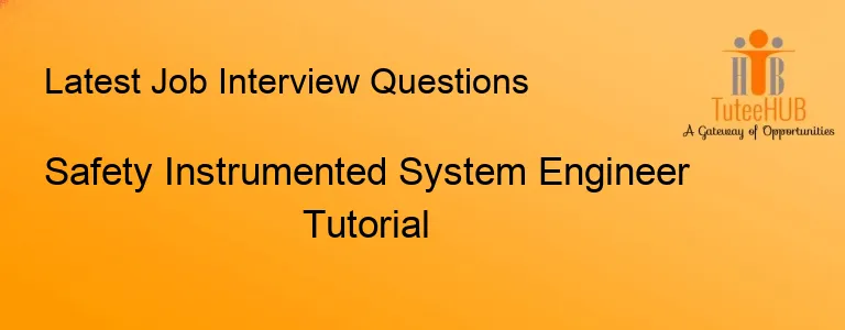 Safety Instrumented System Engineer Tutorial