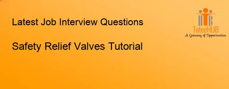 Safety Relief Valves Tutorial