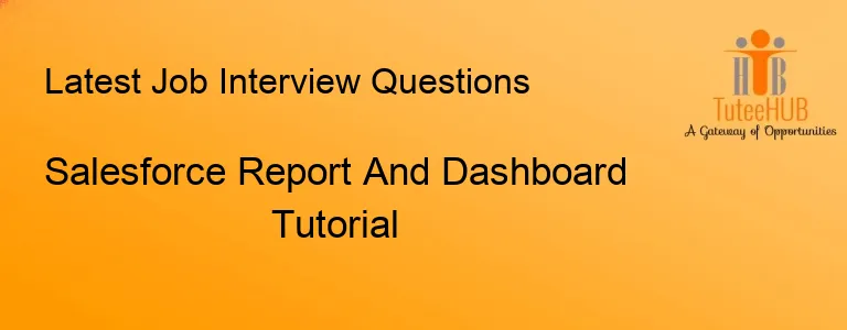 Salesforce Report And Dashboard Tutorial