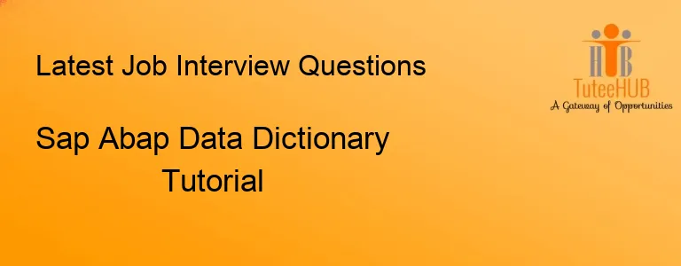 Sap Abap Data Dictionary Tutorial