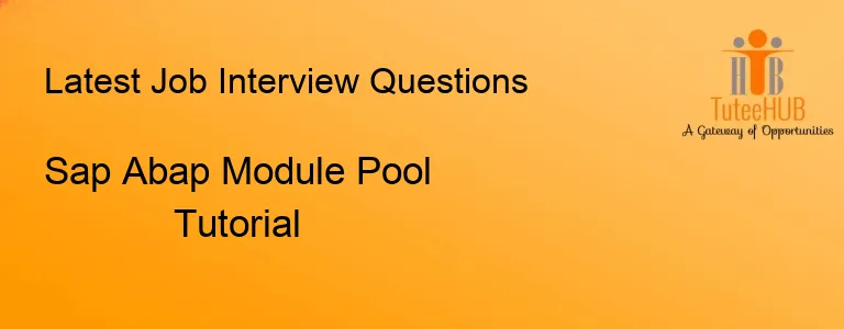Sap Abap Module Pool Tutorial