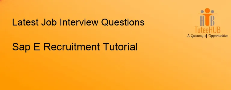 Sap E Recruitment Tutorial