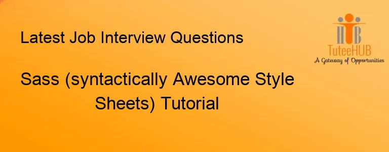 Sass (syntactically Awesome Style Sheets) Tutorial