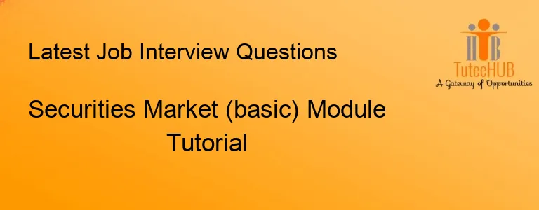 Securities Market (basic) Module Tutorial