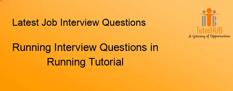 Running Interview Questions in Running Tutorial
