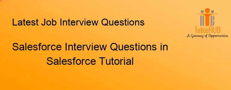 Salesforce Interview Questions in Salesforce Tutorial