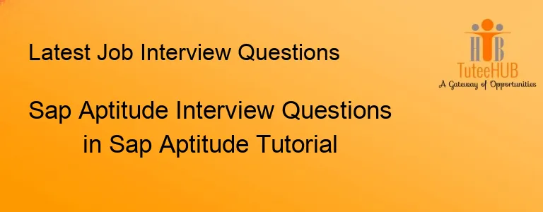Sap Aptitude Interview Questions in Sap Aptitude Tutorial