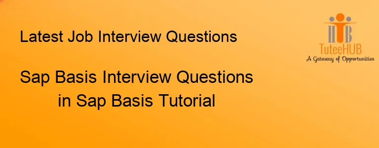 Sap Basis Interview Questions in Sap Basis Tutorial