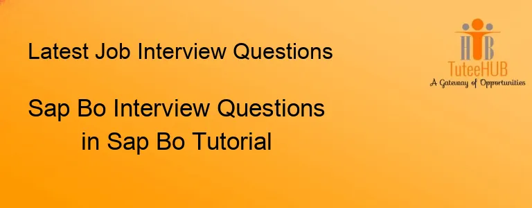 Sap Bo Interview Questions in Sap Bo Tutorial