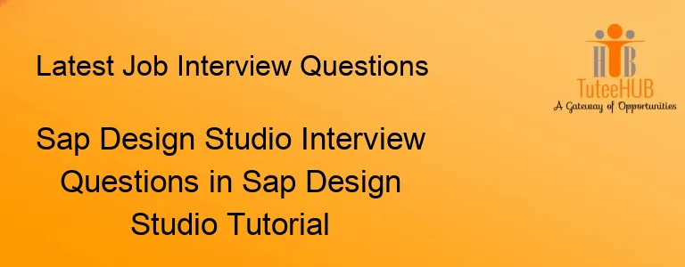 Sap Design Studio Interview Questions in Sap Design Studio Tutorial