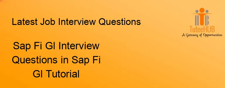 Sap Fi Gl Interview Questions in Sap Fi Gl Tutorial