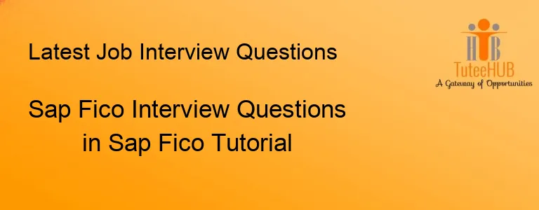 Sap Fico Interview Questions in Sap Fico Tutorial