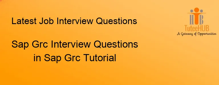 Sap Grc Interview Questions in Sap Grc Tutorial