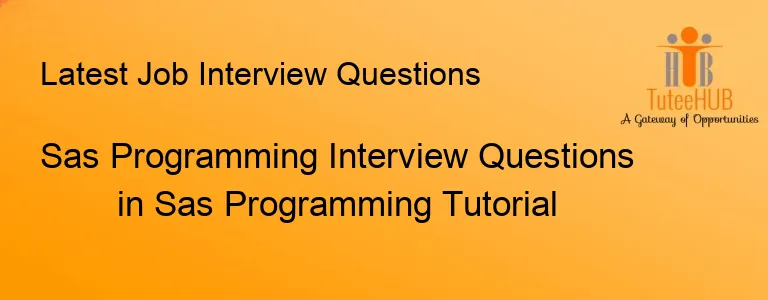 Sas Programming Interview Questions in Sas Programming Tutorial