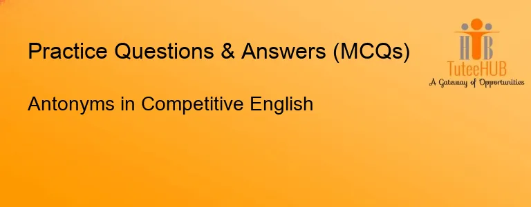 Antonyms in Competitive English