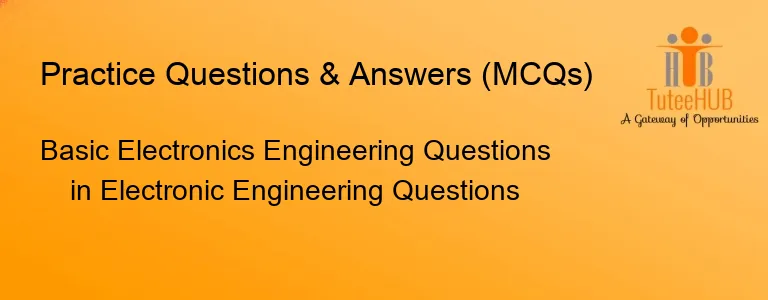 Top 10 Electronic Engineering Questions Basic Electronics Engineering ...