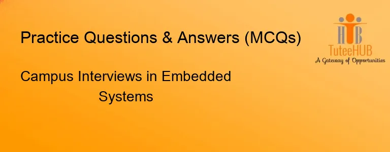 Campus Interviews in Embedded Systems