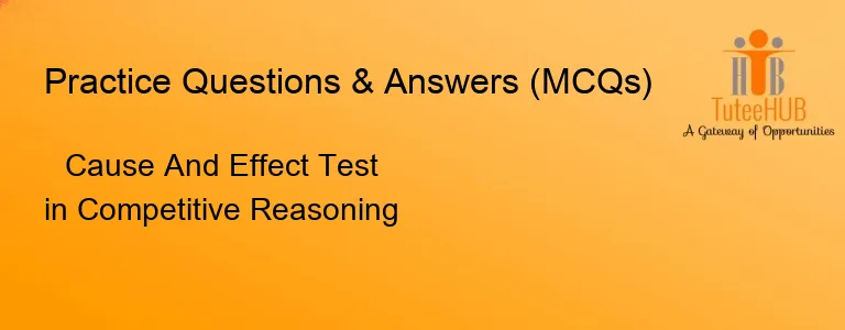 Cause And Effect Test in Competitive Reasoning