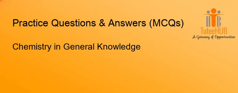 Chemistry in General Knowledge