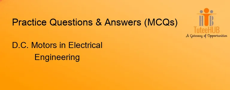 D.C. Motors in Electrical Engineering