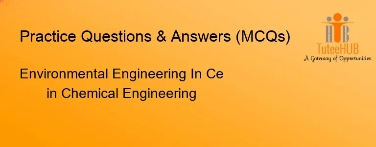 Environmental Engineering In Ce in Chemical Engineering