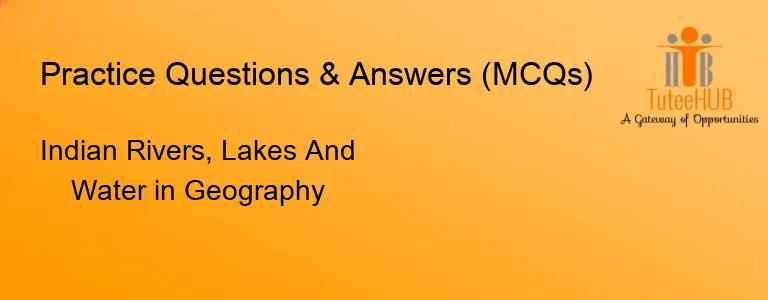Indian Rivers, Lakes And Water in Geography