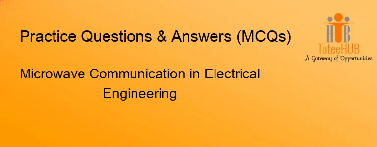 Microwave Communication in Electrical Engineering